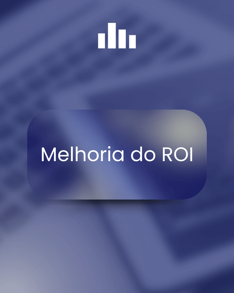 3- Melhoria do ROI