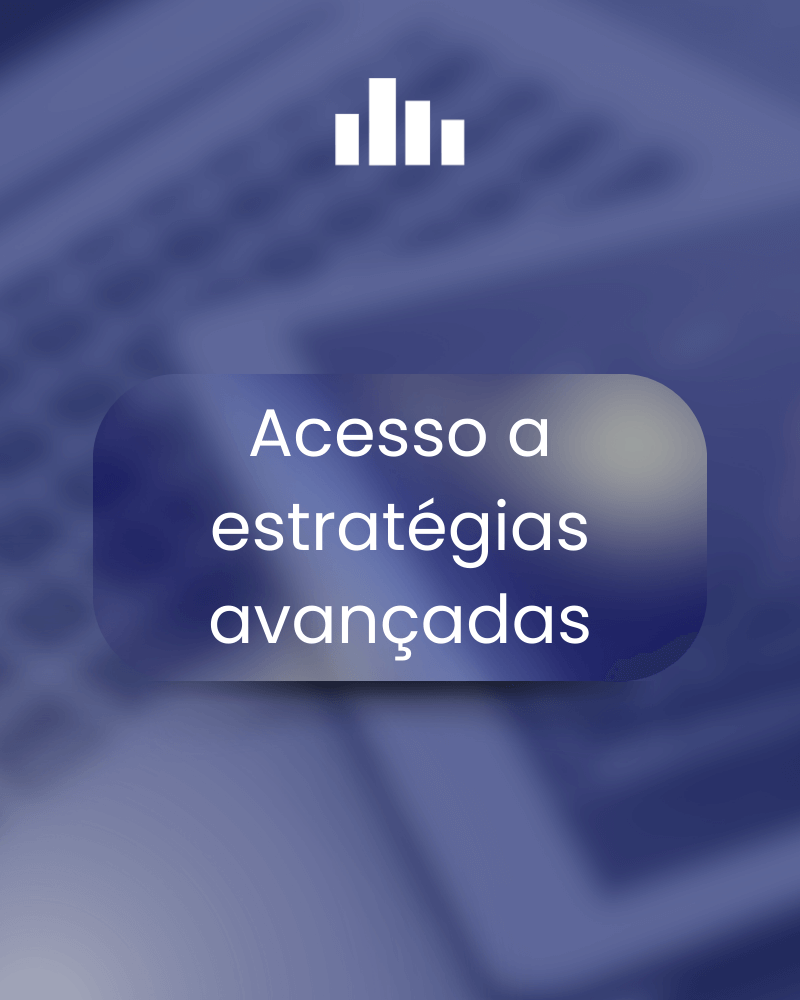 4- Acesso a Estratégias Avançadas